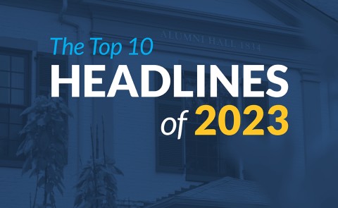 A photo of Alumni Hall is overlaid with a blue graphic and the words "The Top 10 Headlines of 2023"