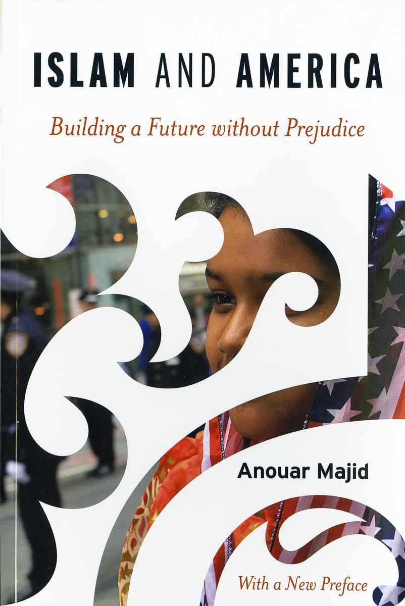 Islam and America: Building a Future without Prejudice