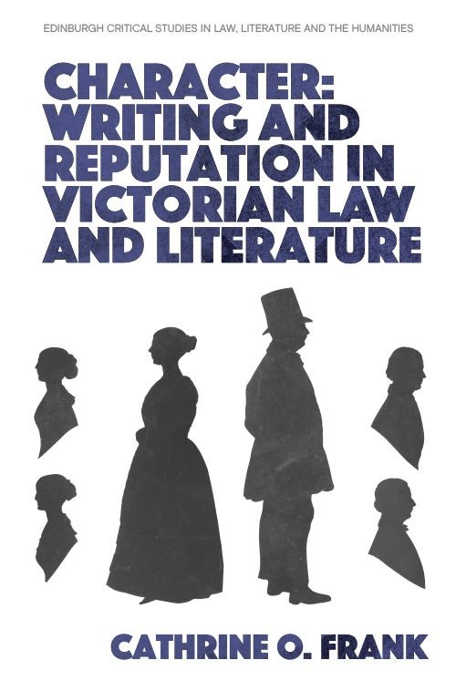 The cover of “Character: Writing and Reputation in Victorian Law and Literature," featuring Victorian silhouettes against a white background.