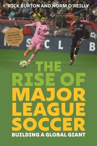 Cover of “The Rise of Major League Soccer: Building a Global Giant” 