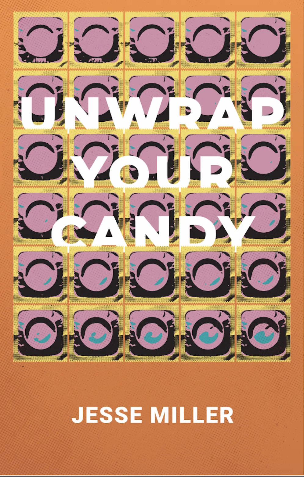 Book cover of 'Unwrap Your Candy' by Jesse Miller