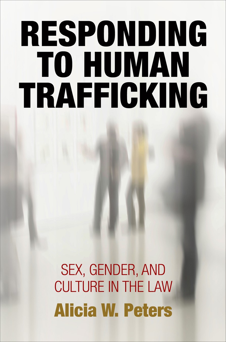Peters is author of the book, Responding to Human Trafficking: Sex, Gender, and Culture in the Law