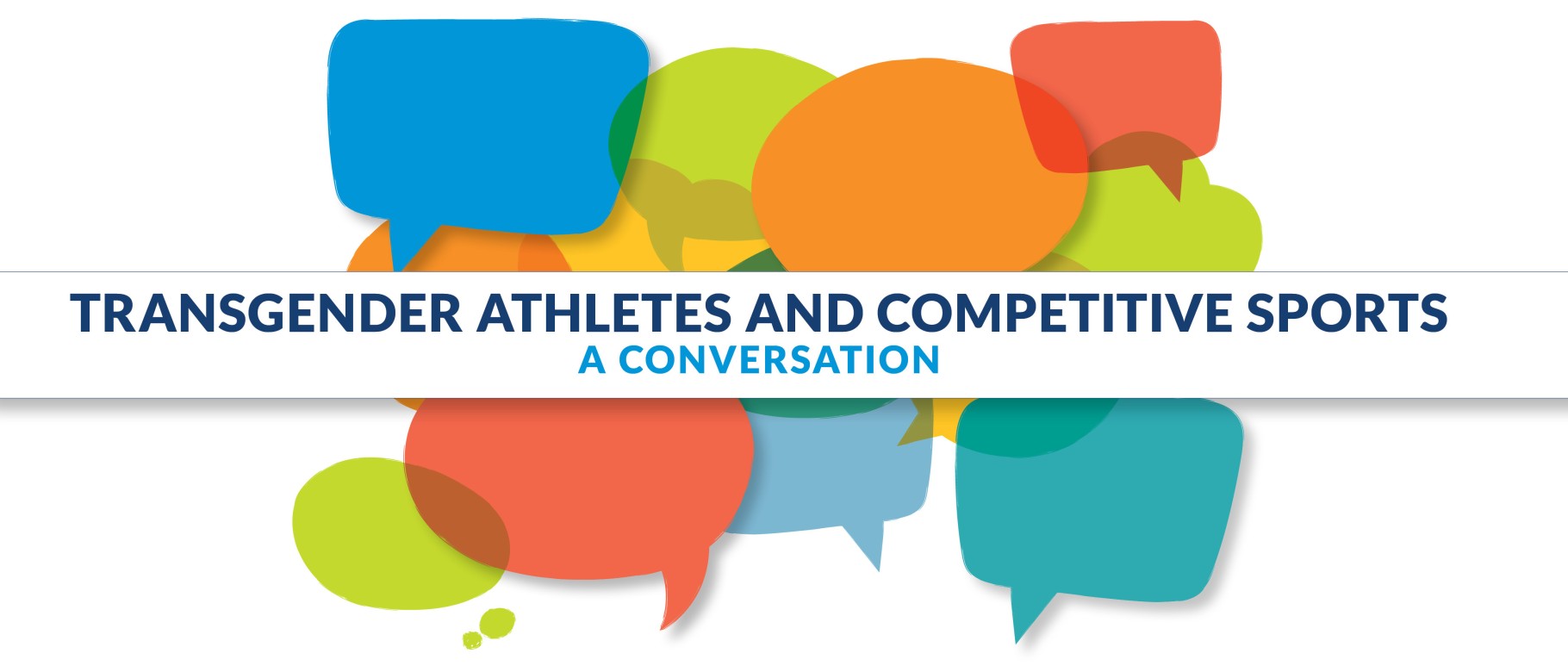 Graphic of multiple thought bubbles with words "‘Transgender Athletes and Competitive Sports: A Conversation'