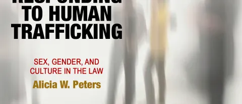 Cover of Responding to Human Trafficking: Sex, Gender, and Culture in the Law