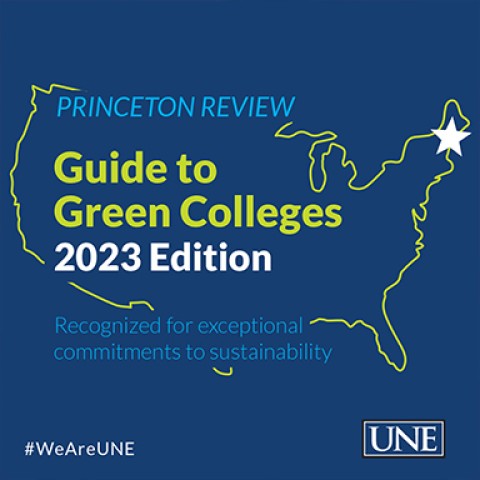 Graphic of U.S. map showing UNE's location with text stating UNE is listed on the Princeton Review's Guide to Green Colleges 2023 edition, recognized for exceptional commitments to sustainability